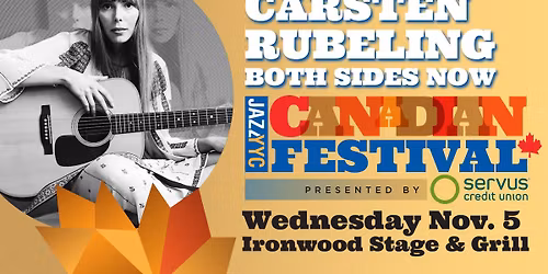Carston Rubeling Both Sides Now at JazzYYC Canadian Festival presented by Servus