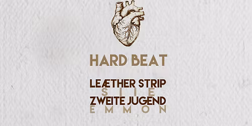 HARD BEAT \u2013 LEAETHER STRIP \/ SIIE \/ ZWEITE JUGEND \/ EMMON - Live