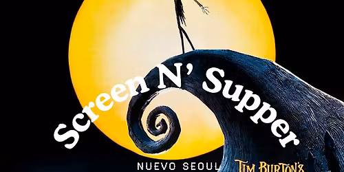 Nuevo Seoul: Screen N' Supper - The Nightmare Before Christmas