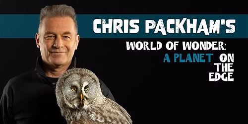 Chris Packham's World of Wonder: A Planet On The Edge