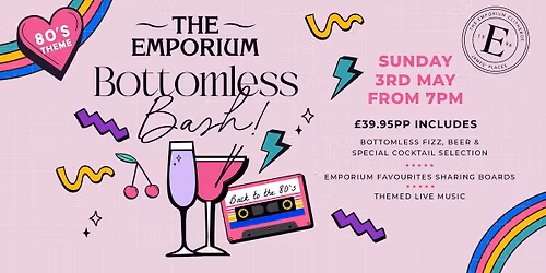 The Emporium Bottomless Bash \u2013 80\u2019s themed