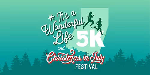 "It's A Wonderful Life" 5K and Christmas in July Festival