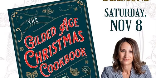 Tea & Talk - "The Gilded Age Christmas Cookbook"