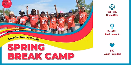 Creative InnovateHERs Spring Break Camp, March 16-20 (8 a.m.-6 p.m.)