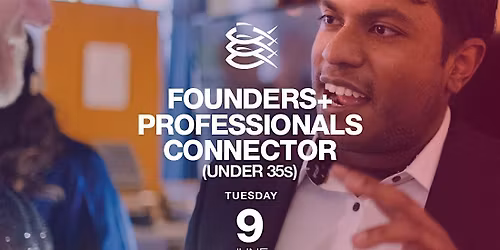 Founders + Professionals Connector (Under-35s)