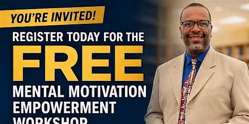 MENTAL MOTIVATION EMPOWERMENT WORKSHOP