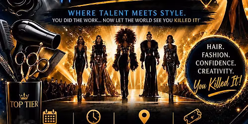 The 2026 Top Tier You Killed IT Hair and Fashion Show