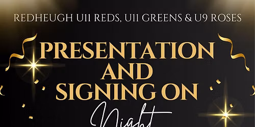 Redheugh Presentation\/Signing On (Reds, Greens, Roses)