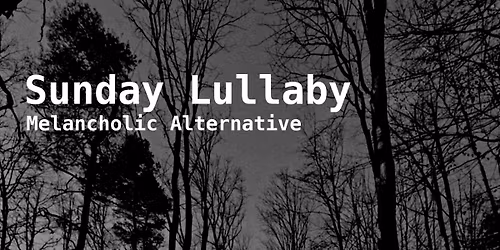 Sunday Lullaby - special edition 10th May