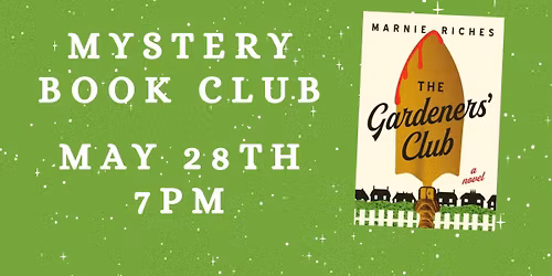 \ud83d\udd0d Mystery Book Club \u2013 The Gardener\u2019s Club