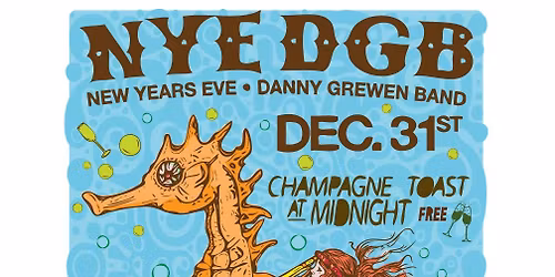NEW YEARS EVE with The Danny Grewen Band! No Cover!