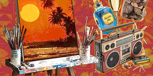 TROPICAL THEMED PAINT N SIP! May 23
