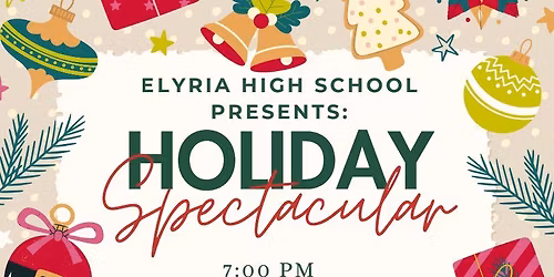 The Holiday Spectacular, presented by Elyria High School