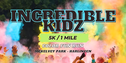 12th Annual INCREDIBLE KIDZ 5K\/1 Mile Color Fun Run