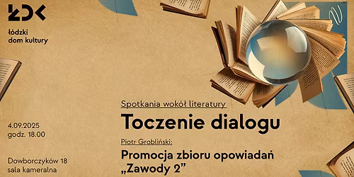 Toczenie dialogu: Zawody 2 \u2013 premiera zbioru opowiada\u0144 Piotra Grobli\u0144skiego