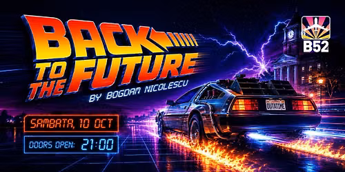 Back To The Future (80's & 90's Party) @ B52 The Club