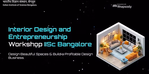 Interior Design & Entrepreneurship Workshop at IISc Bangalore
