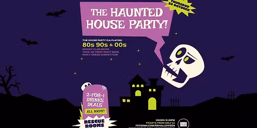 The Haunted House Party \ud83c\udf83 80s, 90s & 00s Halloween at Rescue Rooms
