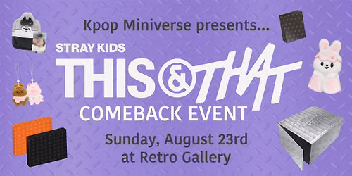 Stray Kids THIS & THAT Comeback Event by Kpop Miniverse