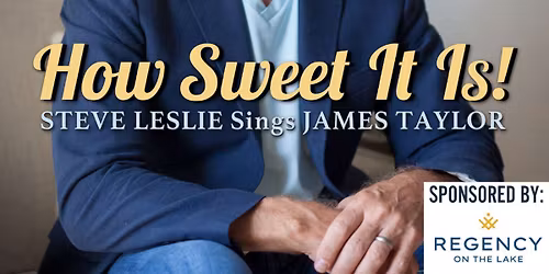 How Sweet It Is - James Taylor Tribute With Steve Leslie