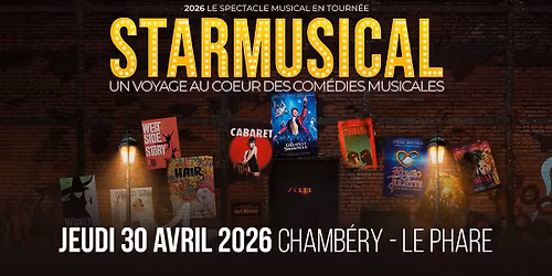 STARMUSICAL \u2022 Le Phare, Chamb\u00e9ry \u2022 Jeudi 30 avril 2026