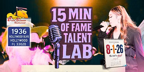 15 MIN of Fame Talent Lab - Open Instrument, Open Mic