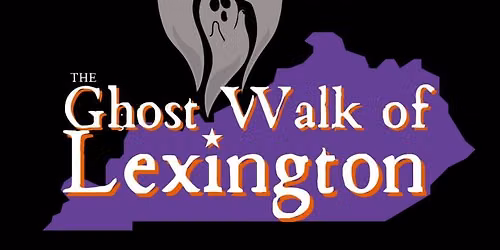 The Ghost Walk of Lexington
