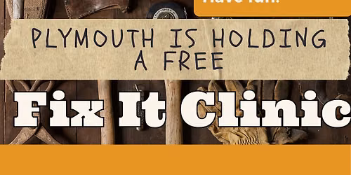 Fix It Clinic - FREE