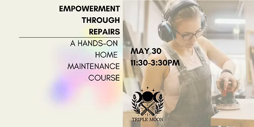 Empowerment Through Repairs: A Hands-On Home Maintenance Course