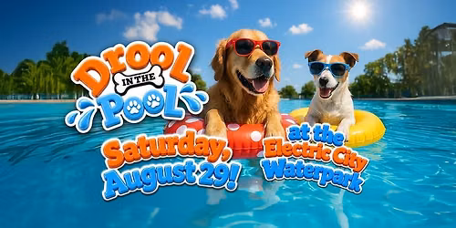 Drool in the Pool Saturday, August 29th, 2026
