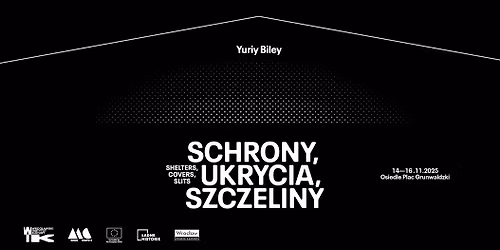 SCHRONY, UKRYCIA, SZCZELINY \u2013 To gdzie\u015b dalej, nie ma obawy. A teraz bli\u017cej, jeszcze bli\u017cej