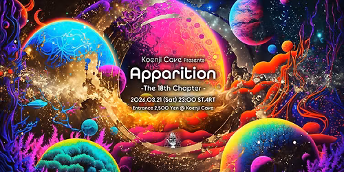 Koenji Cave presents - Apparition\ud83e\ude90 The 18th Chapter