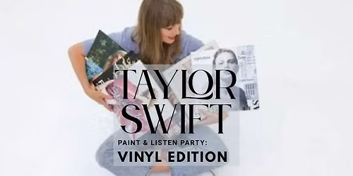 Taylor Swift Painting Party: Vinyl Edition!