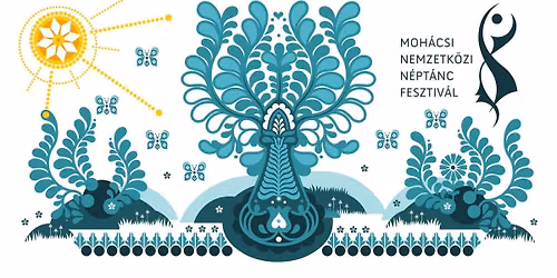 XXIX. Moh\u00e1csi Nemzetk\u00f6zi N\u00e9pt\u00e1ncfesztiv\u00e1l \u2013 International Folkdance Festival