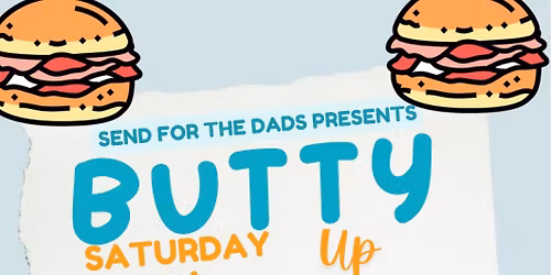 Butty Up Dad