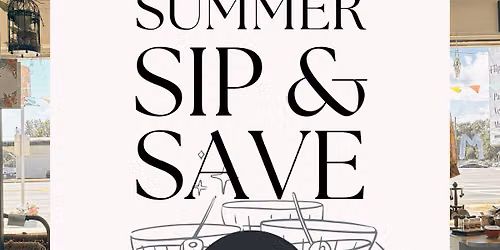 End of Summer Sip & Save