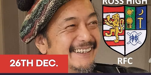 BOXING DAY with Andy Chung at Ross High Rugby Club - Open from 2pm