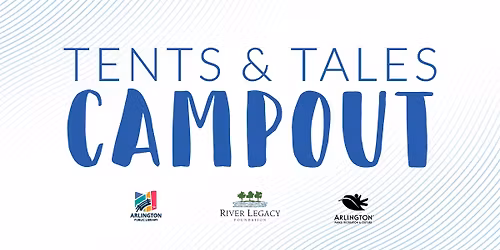 Tents and Tales Campout