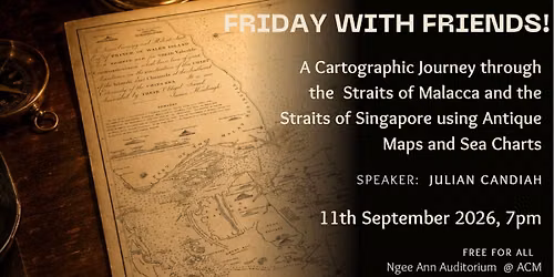 Friday with Friends: A Cartographic Journey through the Straits of Malacca and Singapore