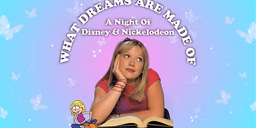 What Dreams Are Of: A Night of Disney and Nickelodeon