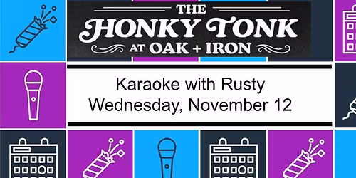 Karaoke\/Open Mic Night @ The Honky Tonk at Oak + Iron