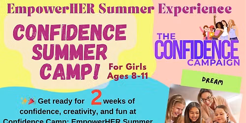 Confidence Summer Camp (Week 2) for Girls hosted by The Confidence Campaign(Ages 8-11)