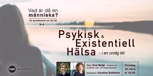 Psykisk & Existentiell H\u00e4lsa - i en orolig tid