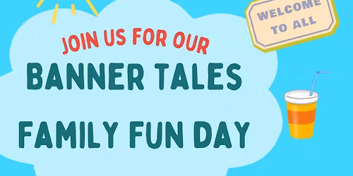 Banner Tales Family Fun Day 