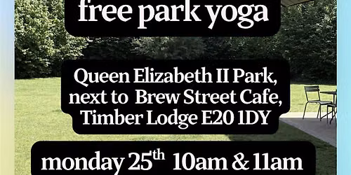 Free park Yoga in Stratford, Monday 25th May