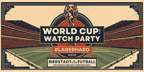 World Cup 2026 Watch Party at Bierstadt!