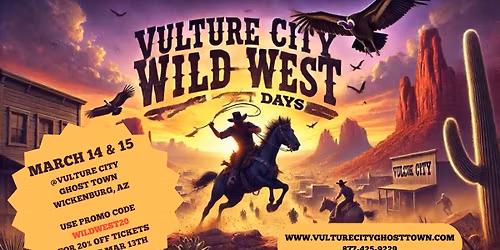 3rd Annual Vulture City Wild West Days 