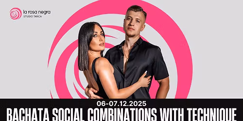 BACHATA SOCIAL COMBINATIONS WITH TECHNIQUE: zaj\u0119cia weekendowe z Klaudi\u0105&Olegiem!
