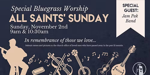 All Saints Sunday - Special Bluegrass Worship