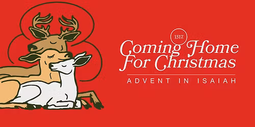 Coming Home For Christmas- Midweek Advent Worship